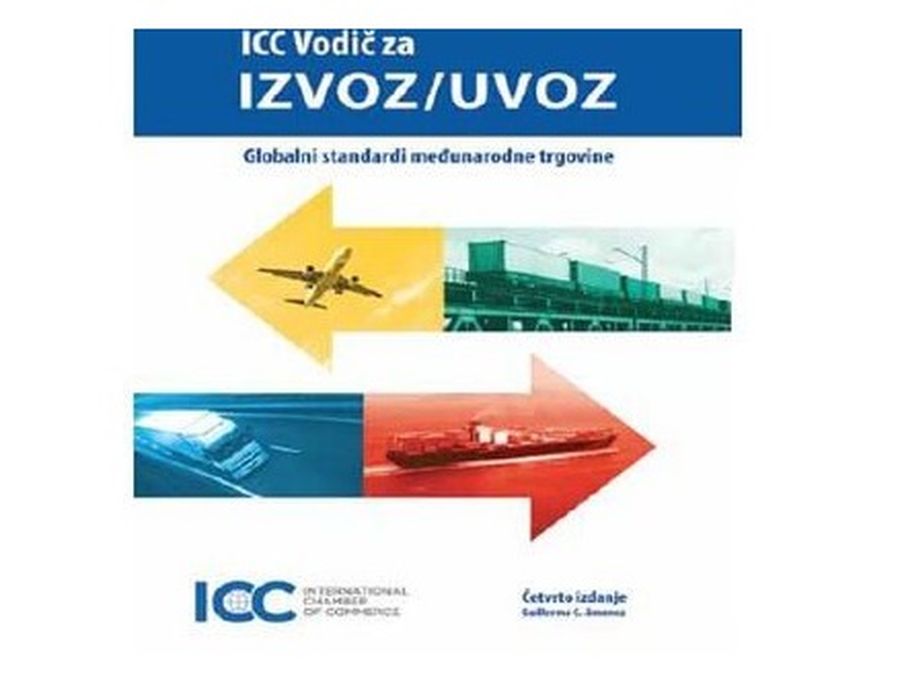 Knjiga ICC-a „Vodič za izvoz/uvoz – Globalni standardi međunarodne trgovine“