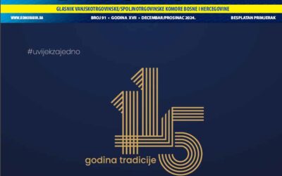 Teme komorskog glasnika Infokom: 115 godina postojanja Komore i  predstavljanje kompanija, najboljih bh. izvoznika