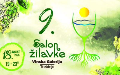 Deveti Salon žilavke bit će održan 18.8.2025. godine u Trebinju