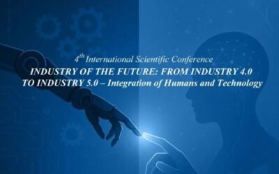 Poziv na konferenciju „Industrija budućnosti: Od Industrije 4.0 do Industrije 5.0: Integracija tehnologije i ljudi“