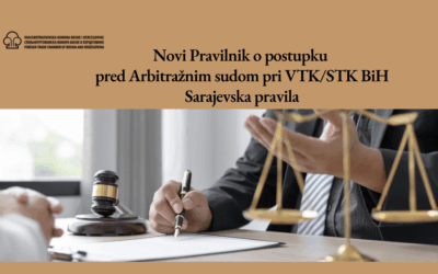 Novi Pravilnik o postupku pred Arbitražnim sudom pri VTK/STK BiH – Sarajevska pravila