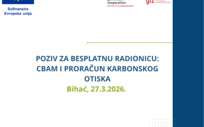 Poziv za besplatnu radionicu „CBAM i proračun karbonskog otiska“ u Bihaću